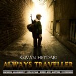 دانلود آهنگ کیوان حیدری همیشه مسافر